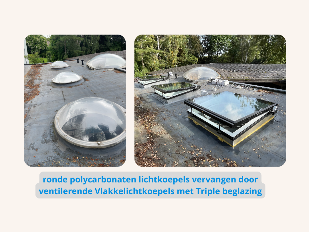 Vlakkelichtkoepel vervangen ronde lichtkoepel